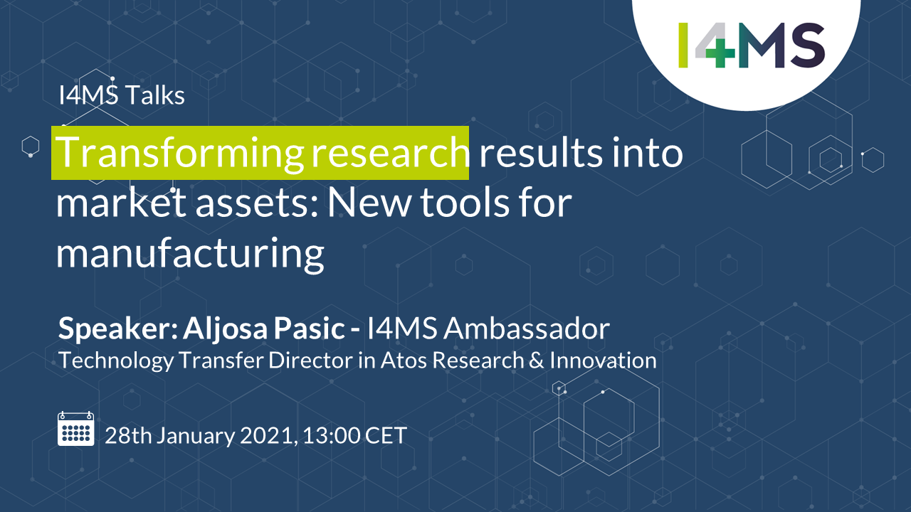 I4MS Talk – Transforming research results into market assets